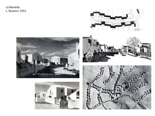 La Martella.
L. Quaroni. 1951.
 