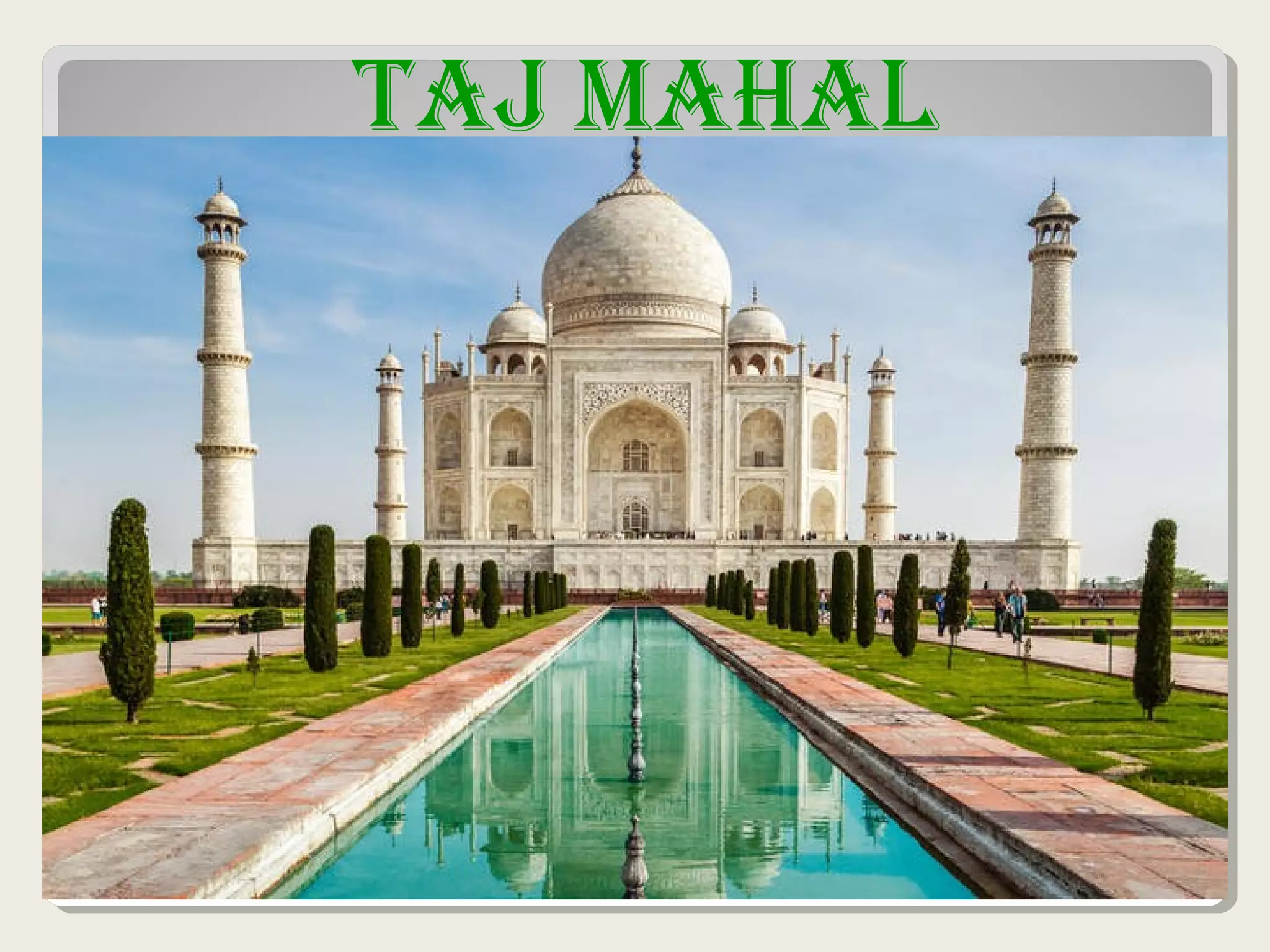 TAJ MAHAL