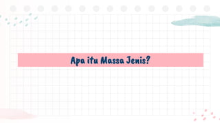 Apa itu Massa Jenis?
 