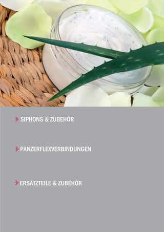 127
| TekaARMATUREN UND ZUBEHÖR
Siphons  Zubehör
Panzerflexverbindungen
Ersatzteile  Zubehör
 