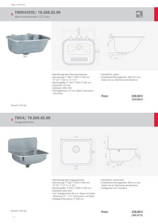 154
Teka | WASHROOM
485
440
385
340
240
68
190±5
150
25
485
440
385
340
240
68
190±5
150
500
400
520
450
560
190±5
170
260±5
195
247±5
500
400
520
450
560
190±5
170
260±5
195
247±5
•	Wandhängendes Ausgussbecken
•	Abmessung: 1 560 3 450 2 455 mm
(1 22” 3 17 ¾” 2 18”)
•	Beckengröße: 1 500 3 400 2 190 mm
•	Edelstahl (AISI 304)
•	inkl. Auflagewinkel, 95 mm Ablauf mit Gitter,
Reduzierer 2” - 1 ½”, Schrauben und Dübel
•	Edelstahl Rückwand: 2 195 mm
•	Oberfläche: seidenmatt
•	Empfohlene Montagehöhe: 650 mm vom
Boden bis zur Oberkante des Beckens
•	Auflagerost nicht inkludiert
•	Wandhängendes Mehrzweckbecken
•	Abmessung: 1 485 3 385 2 190 mm
(1 19” 3 15 ¼” 2 7 ½”)
•	Beckengröße: 1 440 3 340 2 190 mm
•	Kapazität: 22 Liter
•	Edelstahl (AISI 304)
•	Montagebolzen, 52 mm Ablauf, Schrauben
und Dübel
•	Oberfläche: poliert
•	Empfohlene Montagehöhe: 900 mm vom
Boden bis zur Oberkante des Beckens
TWVK44STD/ 70.508.02.00		
Mehrzweckbecken (22 Liter)
TWU4/ 70.509.02.00				
Ausgussbecken
Gewicht: 2,00 kg
Gewicht: 4,00 kg
Preis: 258,00 €
 (215,00 €)
Preis: 338,00 €
 (281,67 €)
 
