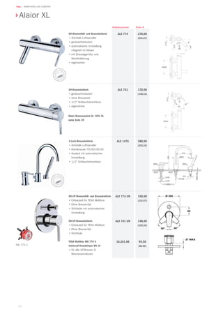 24
Teka | ARMATUREN UND ZUBEHÖR
Alaior XL
Preis €Artikelnummer
EH-Wannenfüll- und Brausebatterie
•	Anti-Kalk Luftsprudler
•	geräuschreduziert
•	automatische Umstellung
integriert im Körper
•	mit Brausegarnitur und
Wandhalterung
•	eigensicher
278,00
(231,67)
ALX 774
3-Loch-Brausebatterie
•	Anti-Kalk Luftsprudler
•	Handbrause 79.003.55.00
•	Auslauf mit automatischer
Umstellung
•	1/2" Schlauchanschluss
388,00
(323,33)
ALX 1476
EH-UP-Wannenfüll- und Brausebatterie
•	Einbauteil für TEKA Multibox	
•	Ohne Brause-Set
•	Sichtteile mit automatischer
Umstellung
EH-UP-Brausebatterie	
•	Einbauteil für TEKA Multibox	
•	Ohne Brause-Set
•	Sichtteile
TEKA Multibox MB 770 U
Universal-Grundkörper DN 15
•	für alle UP-Brause- &
Wannenarmaturen
158,00
(131,67)
148,00
(123,33)
99,50
(82,92)
ALX 774 UN
ALX 761 UN
10.201.00
EH-Brausebatterie
•	geräuschreduziert
•	ohne Brauseset
•	1/2" Schlauchanschluss
•	eigensicher
178,00
(148,33)
ALX 761
MB 770 U
Alaior Brausesystem AL 1261 XL
siehe Seite 29
 