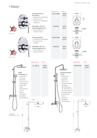 27
| TekaARMATUREN UND ZUBEHÖR
Alaior
EH-UP-Wannenfüll- und
Brausebatterie
•	Einbauteil für TEKA Multibox	
•	Ohne Brause-Set
•	Sichtteile mit automatischer
Umstellung
TEKA Multibox MB 770 U
Universal-Grundkörper DN 15
•	für alle UP-Brause- &
Wannenarmaturen
158,00
(131,67)
99,50
(82,92)
55.171.02.00
10.201.00
EH-UP-Brausebatterie	
•	Einbauteil für TEKA Multibox	
•	Ohne Brause-Set
•	Sichtteile
TEKA Multibox MB 770 U
Universal-Grundkörper DN 15
•	für alle UP-Brause- &
Wannenarmaturen
148,00
(123,33)
99,50
(82,92)
55.241.02.00
10.201.00
Preis €Artikelnummer
AL 1261 XL
Preis €Artikelnummer
678,00
(565,00)
55.298.02.00
Preis €Artikelnummer
498,00
(415,00)
MB 770 U
MB 770 U
passend zu
Serie Alaior XL S. 23
ALAIOR
Brausegarnitur XL
•	Automatische
Umstellung
•	Kopfbrause
250 mm mit Anti-
Kalk Reinigung
•	hochwertiger
Metall-
Brauseschlauch
150 cm
•	3-Strahl
Handbrause
•	Verstellbare
Brausehalterung
ALAIOR Brausegarnitur
AL 1261
•	Automatische
Umstellung
•	Kopfbrause
200 mm mit
Anti-Kalk Reinigung
•	Verstellbare
Brausegleitstange:
min. Höhe 800 mm
max. Höhe 1300 mm
•	hochwertiger Metall-
Brauseschlauch
150 cm
•	Handbrause
•	Verstellbare
Brausehalterung
 