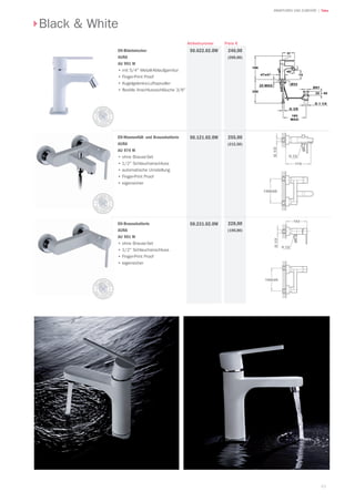 43
| TekaARMATUREN UND ZUBEHÖR
Preis €Artikelnummer
EH-Brausebatterie
AURA
AU 961 W
•	ohne Brause-Set
•	1/2" Schlauchanschluss
•	Finger-Print Proof
•	eigensicher
228,00
(190,00)
50.231.02.0W
EH-Bidetmischer
AURA
AU 991 W
•	mit 5/4" Metall-Ablaufgarnitur
•	Finger-Print Proof
•	Kugelgelenks-Luftsprudler
•	flexible Anschlussschläuche 3/8"
EH-Wannenfüll- und Brausebatterie
AURA
AU 974 W
•	ohne Brause-Set
•	1/2" Schlauchanschluss
•	automatische Umstellung
•	Finger-Print Proof
•	eigensicher
240,00
(200,00)
255,00
(212,50)
50.622.02.0W
50.121.02.0W
Black & White
 