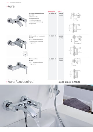 60
Teka | ARMATUREN UND ZUBEHÖR
EH-Wannenfüll- und Brausebatterie
AU 974
•	1/2 Schlauchanschluss
•	automatische Umstellung
•	eigensicher
EH-Wannen- und Brausebatterie
AU 974 C
•	Cascadeauslauf
•	geräuschreduziert
•	Heißwasserbegrenzer
•	automatische Umstellung
•	eigensicher
188,00
(156,67)
250,00
(208,33)
Preis €
50.121.02.00
50.101.02.00
Artikelnummer
EH-Brausebatterie
AU 961
•	1/2 Schlauchanschluss
•	eigensicher
148,00
(123,33)
50.231.02.00
Aura
Aura Accessoires 					siehe Black  White
 