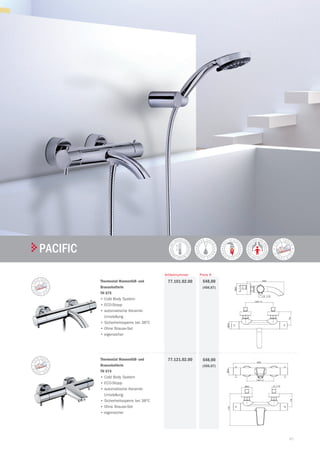 85
| TekaARMATUREN UND ZUBEHÖR
Pacific
Thermostat Wannenfüll- und
Brausebatterie
TH 675
•	Cold Body System
•	ECO-Stopp
•	automatische Keramik-
Umstellung
•	Sicherheitssperre bei 38°C
•	Ohne Brause-Set
•	eigensicher
548,00
(456,67)
Preis €
77.101.02.00
Artikelnummer
Thermostat Wannenfüll- und
Brausebatterie
TH 674
•	Cold Body System
•	ECO-Stopp
•	automatische Keramik-
Umstellung
•	Sicherheitssperre bei 38°C
•	Ohne Brause-Set
•	eigensicher
548,00
(456,67)
77.121.02.00
 