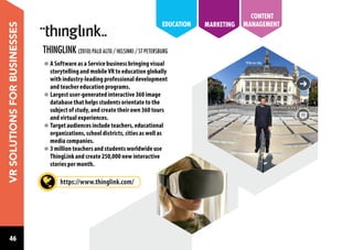 47
“I quit my PhD program at the faculty of education in
Helsinki to build ThingLink. I had an early vision of an
augmente...