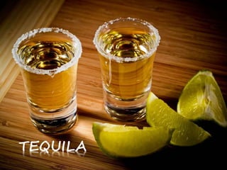 TEQUILA
 