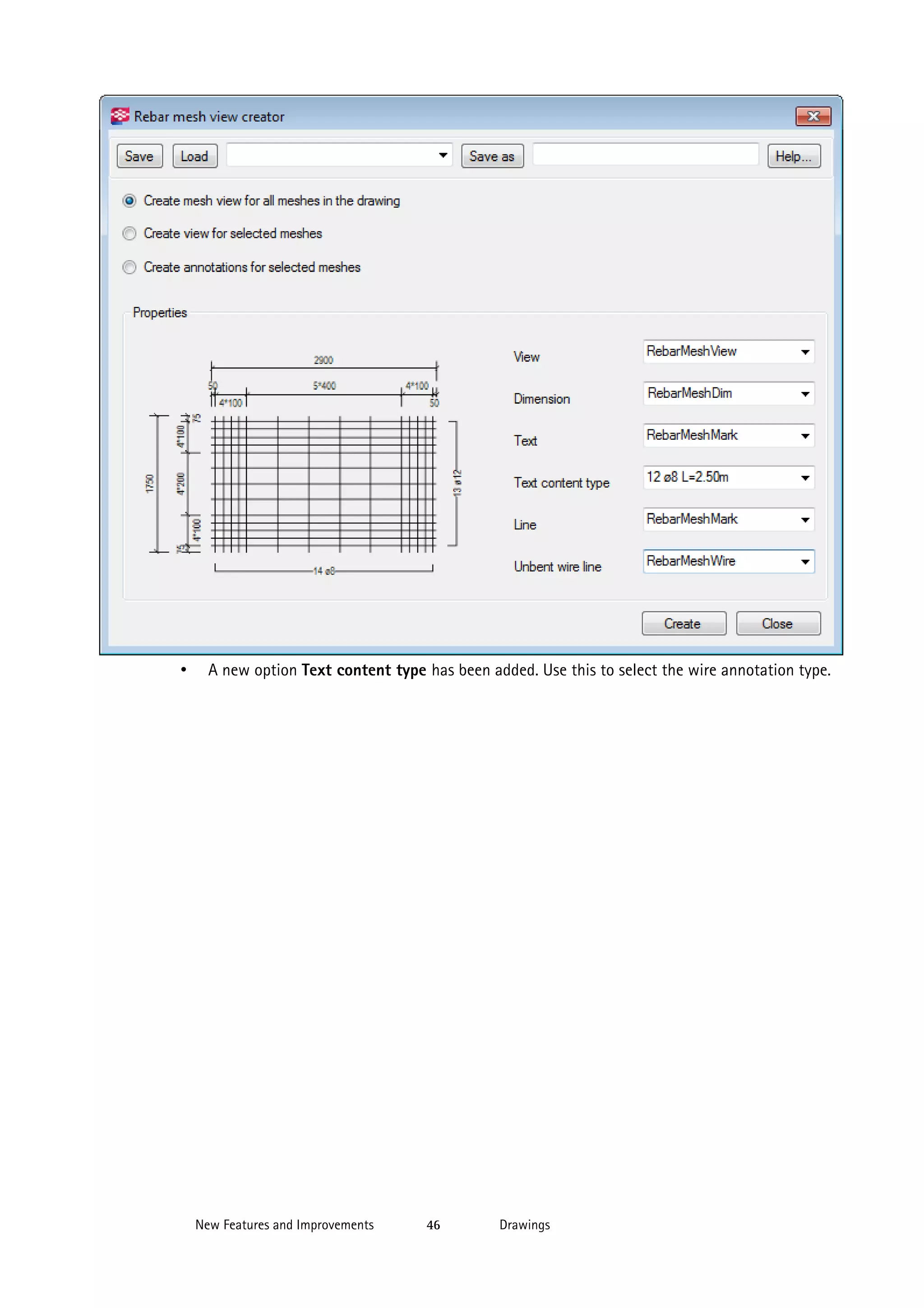 •

A new option Text content type has been added. Use this to select the wire annotation type.

New Features and Improvements

46

Drawings

 