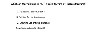 Multiple choice questions on Tekla Structures | PPTX