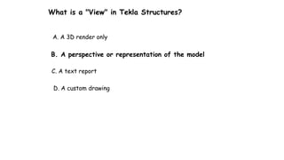 Multiple choice questions on Tekla Structures | PPTX