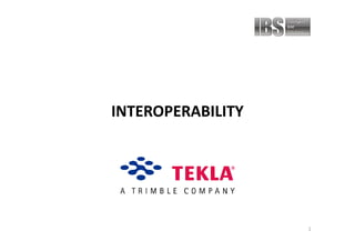 2
INTEROPERABILITY
 