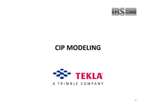 38
CIP MODELING
 