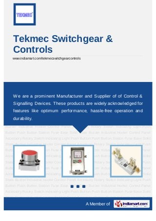 Tekmec Switchgear &
    Controls
    www.indiamart.com/tekmecswitchgearcontrols




Push Button Push Button Station Fuse Base Solid State Buzzer Industrial Hooter Control
Panel Accessory Rotary Switch Indicating Light Push Button Push Button Station Fuse
BaseWe are a Buzzer Industrial Hooter Control and Supplier Rotary Control &
    Solid State prominent Manufacturer Panel Accessory of of Switch Indicating
LightSignalling Devices.Button Station Fuseare widely acknowledgedIndustrial
      Push Button Push These products Base Solid State Buzzer for
Hooter Control Panel Accessory Rotary Switch Indicating Light Push Button Push Button
    features like optimum performance, hassle-free operation and
Station Fuse Base Solid State Buzzer Industrial Hooter Control Panel Accessory Rotary
    durability.
Switch Indicating Light Push Button Push Button Station Fuse Base Solid State
Buzzer Industrial Hooter Control Panel Accessory Rotary Switch Indicating Light Push
Button Push Button Station Fuse Base Solid State Buzzer Industrial Hooter Control Panel
Accessory Rotary Switch Indicating Light Push Button Push Button Station Fuse Base Solid
State Buzzer Industrial Hooter Control Panel Accessory Rotary Switch Indicating Light Push
Button Push Button Station Fuse Base Solid State Buzzer Industrial Hooter Control Panel
Accessory Rotary Switch Indicating Light Push Button Push Button Station Fuse Base Solid
State Buzzer Industrial Hooter Control Panel Accessory Rotary Switch Indicating Light Push
Button Push Button Station Fuse Base Solid State Buzzer Industrial Hooter Control Panel
Accessory Rotary Switch Indicating Light Push Button Push Button Station Fuse Base Solid
State Buzzer Industrial Hooter Control Panel Accessory Rotary Switch Indicating Light Push
Button Push Button Station Fuse Base Solid State Buzzer Industrial Hooter Control Panel
Accessory Rotary Switch Indicating Light Push Button Push Button Station Fuse Base Solid
State Buzzer Industrial Hooter Control Panel Accessory Rotary Switch Indicating Light Push
                                                 A Member of
 