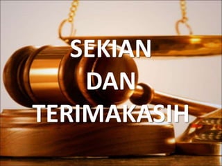 SEKIAN
DAN
TERIMAKASIH
 