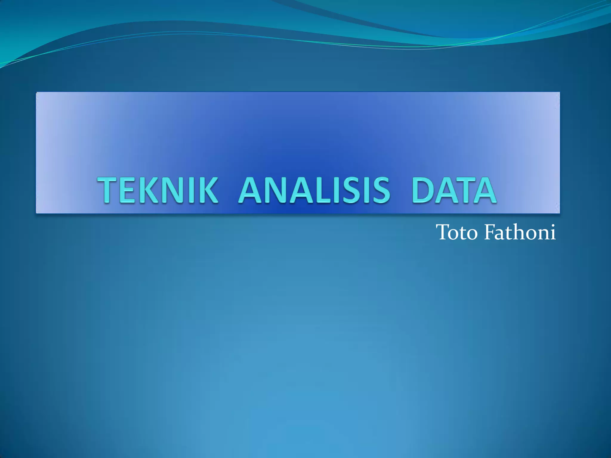 Teknik analisis__data | PDF