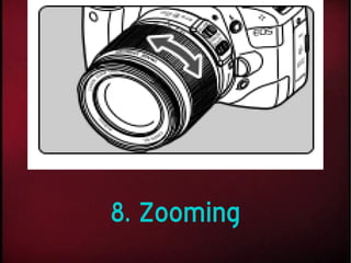 8. Zooming
 