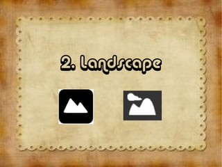 2. Landscape
 