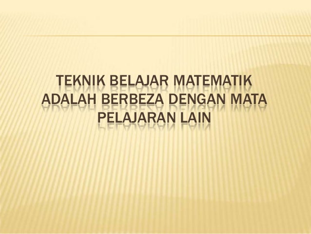 Teknik Belajar Matematik