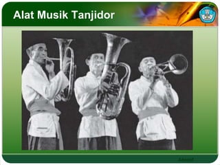 Adaptif 
Alat Musik Tanjidor 
 