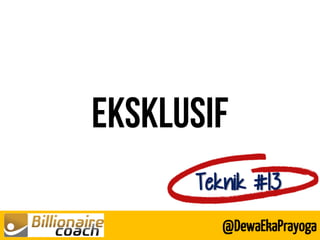 Teknik #13 
@DewaEkaPrayoga  