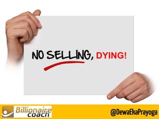 NO SELLING, DYING! 
@DewaEkaPrayoga  