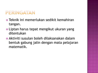 Teknik ikatan, lipatan dan buku | PPT