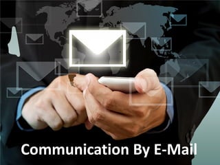 Communication By E-Mail
 