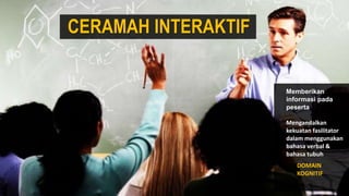 DISKUSI
Pengalaman belajar didapat melalui tukar pikiran/ pengalaman diantara
peserta. Untuk mencapai kesepakatan para pes...