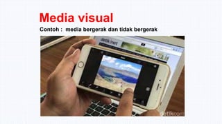 AUDIO VISUAL
Tayangan film/ video, tayangan televisi
 