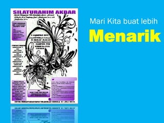 Mari Kita buat lebih
Menarik
 