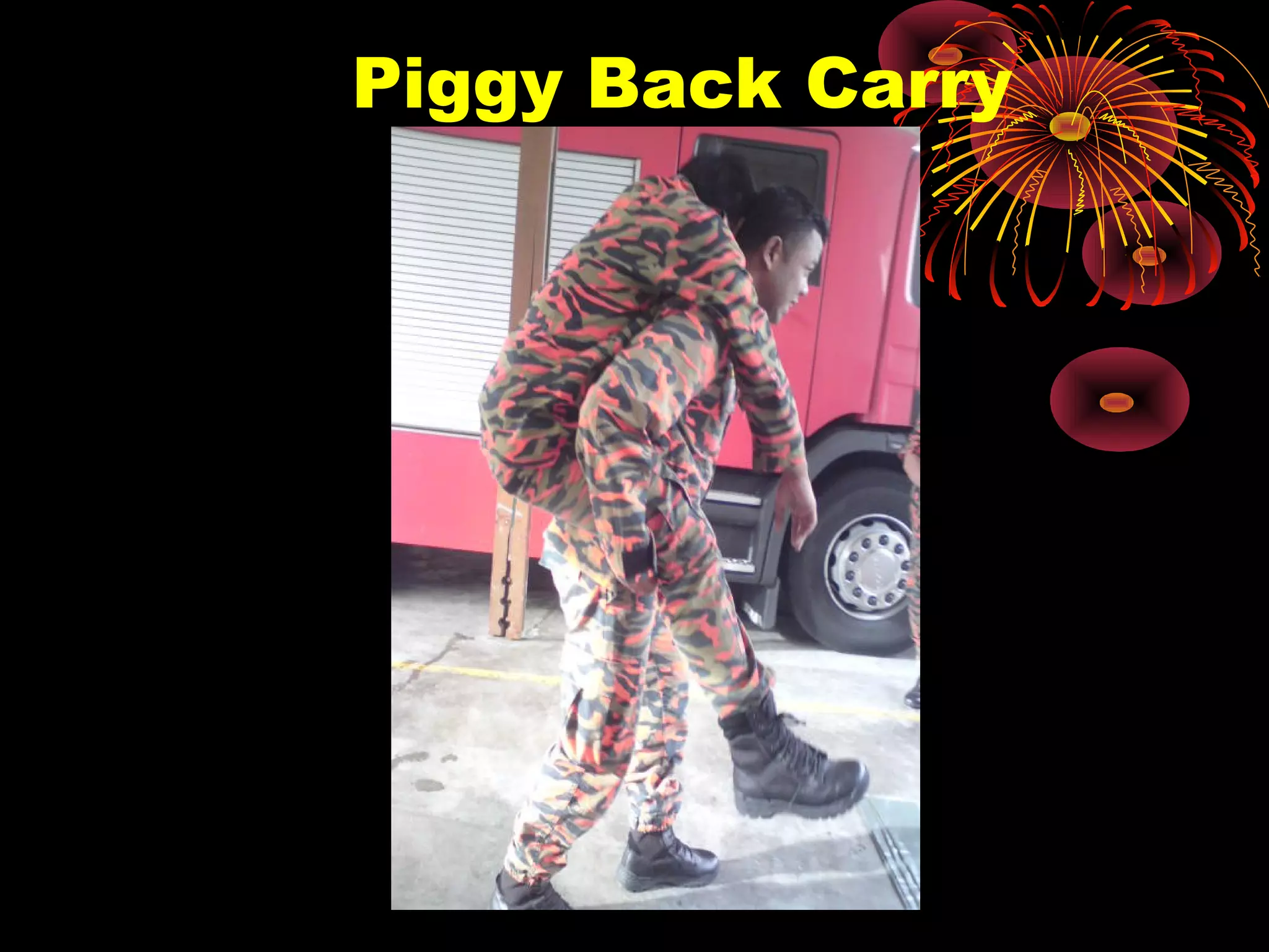Piggy Back Carry
 