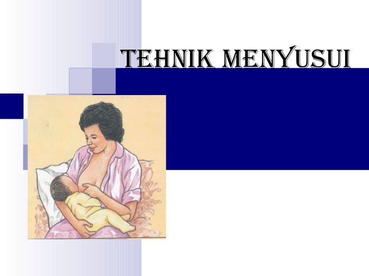 Teknik menyusui Teknik menyusui