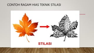 Teknik pembuatan gambar ragam hias seni rupa kelas 7 | PPTX