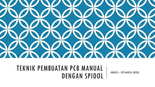 Teknik Pembuatan PCB Manual dengan Spidol.pptx
