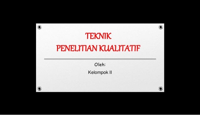 Teknik Penelitian