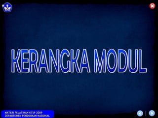 MATERI PELATIHAN KTSP 2009
DEPARTEMEN PENDIDIKAN NASIONAL
 