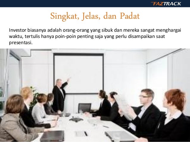 Teknik Presentasi Bisnis Yang Efektif Di Depan Investor