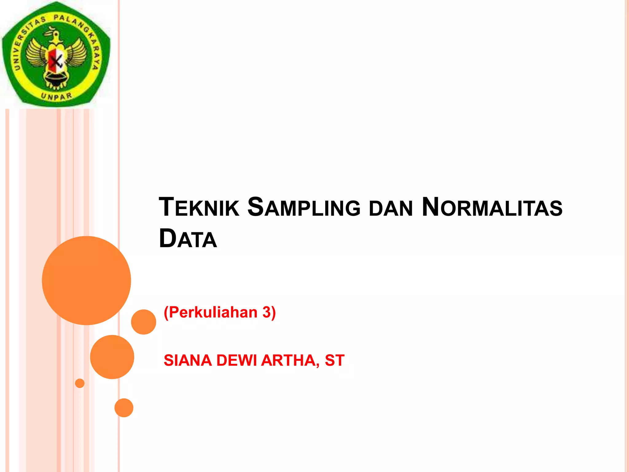 Teknik sampling normalitas data statistika | PPTX