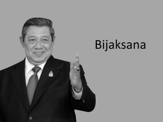 Bijaksana
 