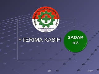 TERIMA KASIHTERIMA KASIH
12/16/1412/16/14204204
 
