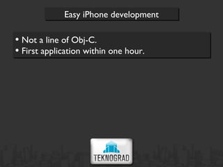 [object Object],[object Object],Easy iPhone development 