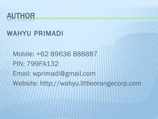 WAHYU PRIMADI





Mobile: +62 89636 888887
PIN: 799FA132
Email: wprimadi@gmail.com
Website: http://wahyu.littleorangecorp.com

 