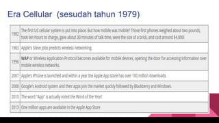 Era Cellular (sesudah tahun 1979)
 