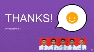 THANKS!
Any questions?
10
 