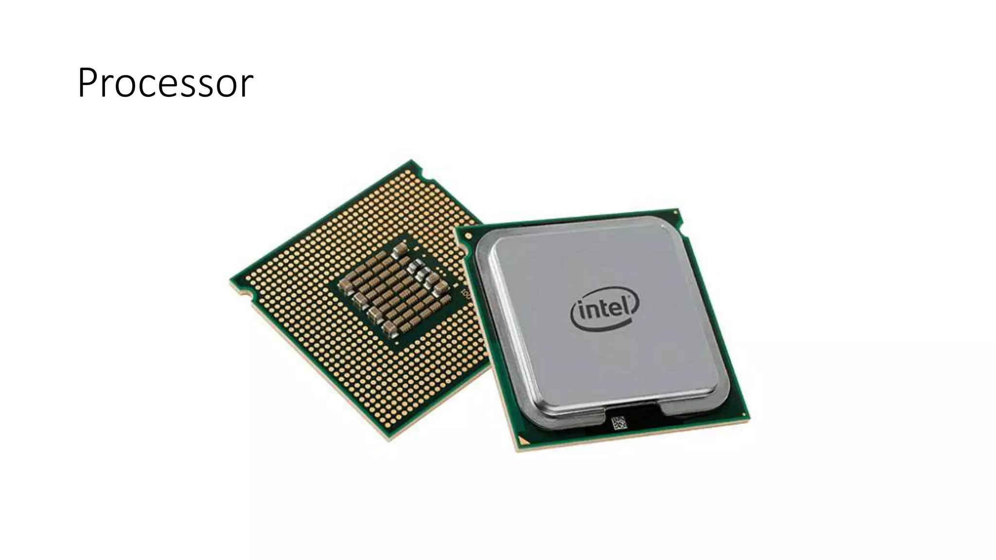 Processor
 