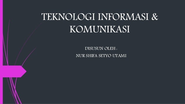 Teknologi Informasi Komunikasi