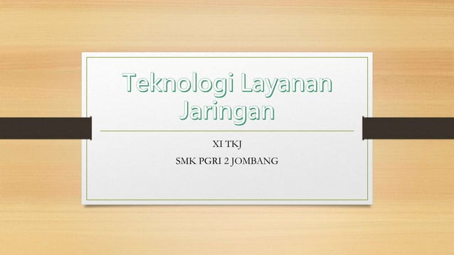 Teknologi Layanan Jaringan.pptx