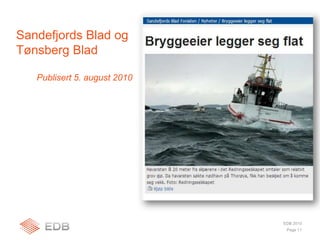  Page 11EDB 2010Sandefjords Blad ogTønsberg BladPublisert 5. august 2010