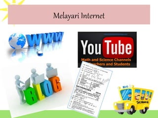 Melayari Internet
 